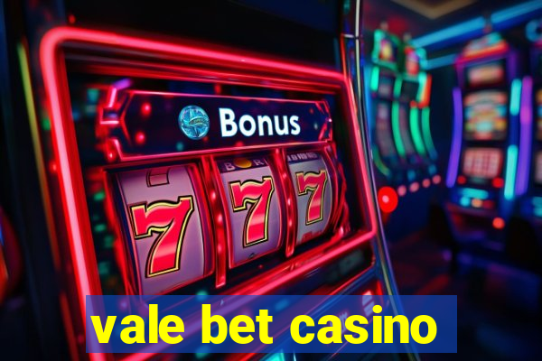 vale bet casino